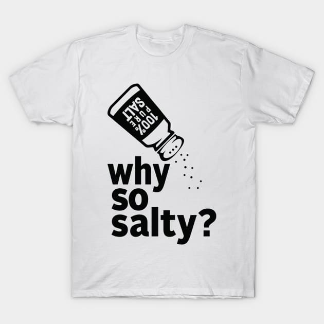 Why So Salty? BLACK T-Shirt by VirtualRC